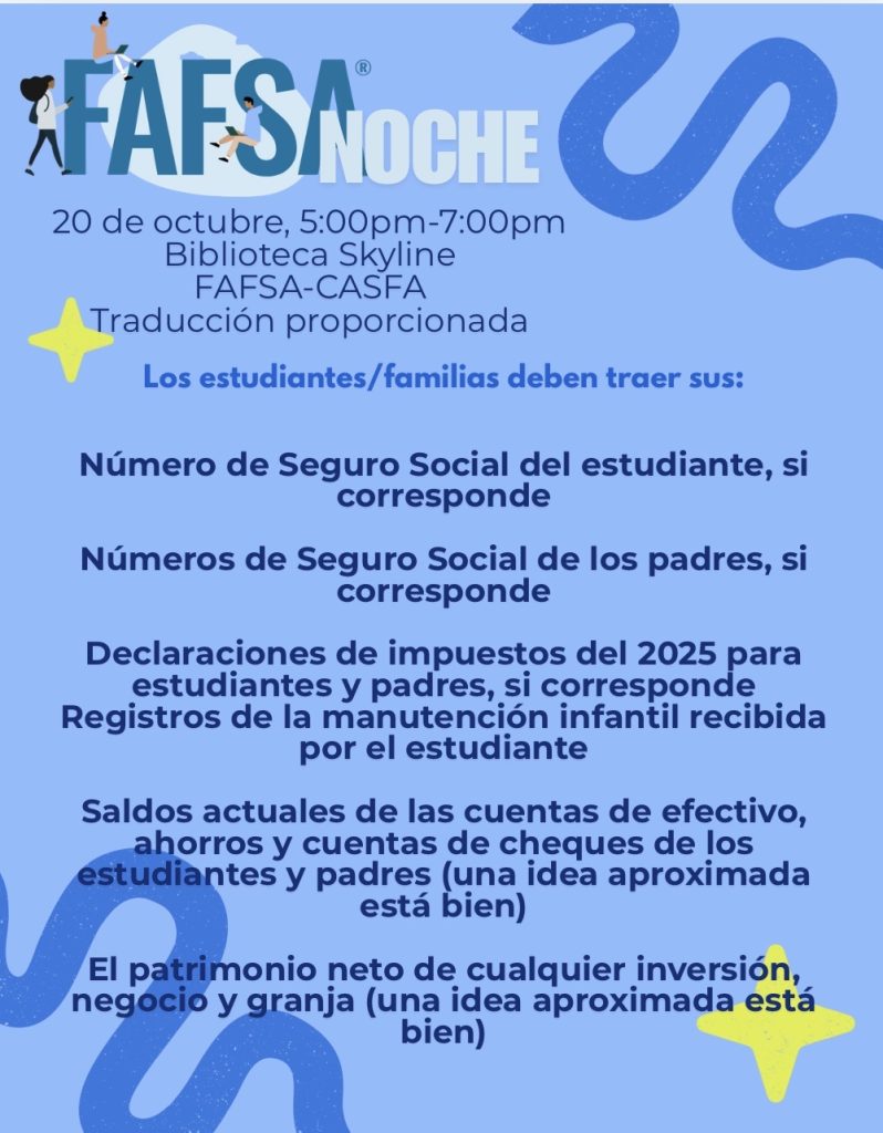 Folleto informativo sobre la Noche de Ayuda Financiera en Español con detalles sobre los documentos necesarios para las solicitudes de ayuda financiera. Evento el 20 de octubre en la Biblioteca Skyline.
